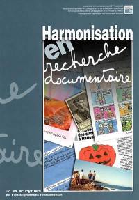 Harmonisation en recherche documentaire : 3e et 4e cycles de l'enseignement fondamental : recueil de projets réalisés dans les circonscriptions 4 et 6