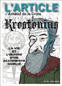 L'article, n° 45. Krostonius : la vie et l'oeuvre d'un alchimiste oublié