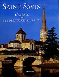 Saint-Savin : l'abbaye et ses peintures murales