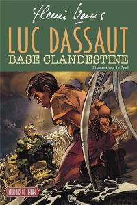 Luc Dassaut. Vol. 2. Base clandestine