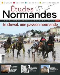 Etudes normandes, n° 21. Le cheval, une passion normande