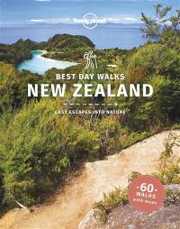Best day walks New Zealand : easy escapes into nature : 60 walks with maps