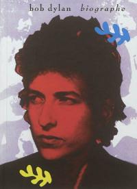 Bob Dylan : biographe