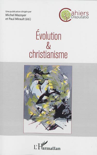 Cahiers Disputatio, n° 1. Evolution & christianisme