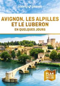 Avignon, les Alpilles et le Luberon en quelques jours