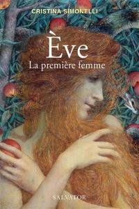 Eve, la première femme : une histoire, mille récits