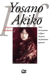 Yosano Akiko : poète de la passion et figure du féminisme japonais