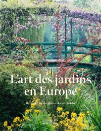 L'art des jardins en Europe : de l'évolution des idées et des savoir-faire