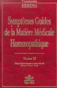 Symptômes guides de la matière médicale homéopathique. Vol. 2