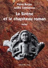 La sirène et le chapiteau roman : Velay