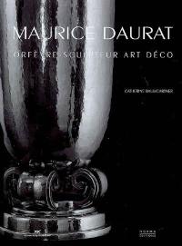 Maurice Daurat : orfèvre et sculpteur Art déco