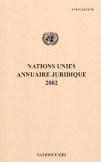 Nations Unies : annuaire juridique 2002