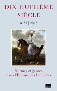 Dix-huitième siècle, n° 55. Normes et genres dans l'Europe des Lumières