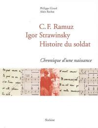 C. F. Ramuz, Igor Strawinsky, Histoire du soldat : chronique d'une naissance