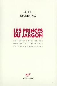 Les Princes du jargon : un facteur négligé aux confins de l'argot des classes dangereuses