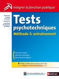 Tests psychotechniques : méthode & entraînement : concours gardien de la paix, gendarme, contrôleur des finances publiques...