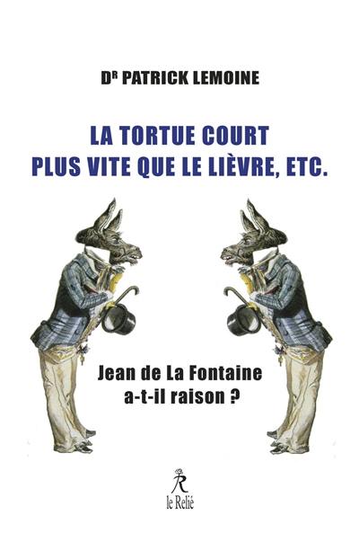 La tortue court plus vite que le lièvre, etc. : Jean de La Fontaine a-t-il raison ?