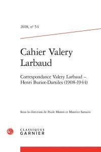Cahiers Valery Larbaud, n° 54. Correspondance Valery Larbaud-Henri Buriot-Darsiles (1908-1944)
