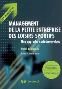 Management de la petite entreprise des loisirs sportifs : une approche socioéconomique