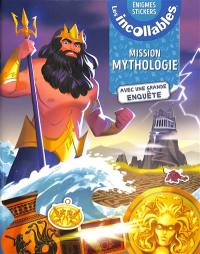 Les incollables : mission mythologie avec une grande enquête : énigmes stickers