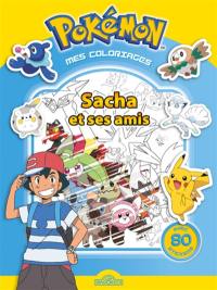 Sacha et ses amis : Pokémon, mes coloriages