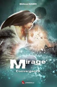Mirage. Vol. 2. Convergence