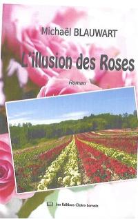 L'illusion des roses