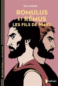 Romulus et Rémus : les fils de Mars