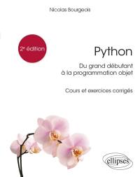 Python : du grand débutant à la programmation objet : cours et exercices corrigés