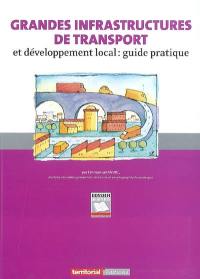 Grandes infrastructures de transport et développement local : guide pratique