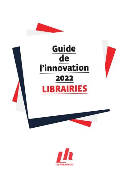 Guide de l'innovation 2022 : librairies