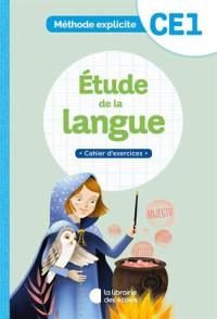 Etude de la langue, CE1 : méthode explicite : cahier d'exercices