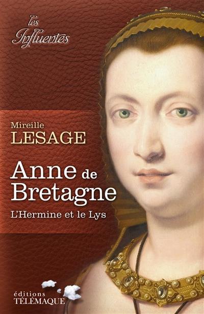 Anne de Bretagne : l'hermine et le lys