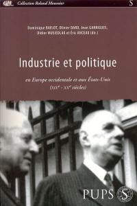 Industrie et politique en Europe occidentale et aux Etats-Unis : XIXe et XXe siècle