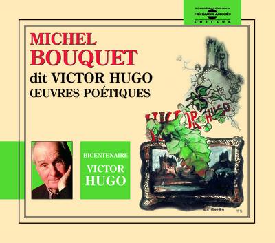 Michel Bouquet lit Victor Hugo : oeuvres poétiques
