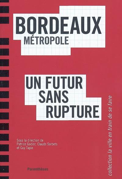 Bordeaux métropole, un futur sans rupture