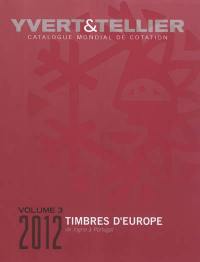 Catalogue de timbres-poste : cent seizième année : Europe. Vol. 3. Ingrie à Portugal