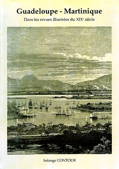 Guadeloupe-Martinique dans les revues illustrées du XIXe siècle