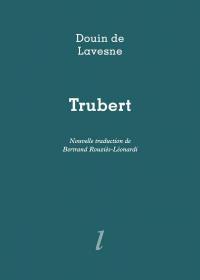 Trubert : un fabliau de la fin du XIIIe siècle