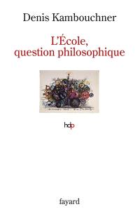 L'école, question philosophique