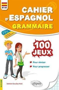 Cahier d'espagnol, grammaire A1-A2 cycle 4, 5e 4e 3e, 12-14 ans : 100 jeux pour réviser et progresser
