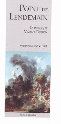 Point de lendemain : versions de 1777 et de 1812