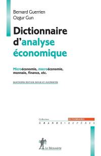 Dictionnaire d'analyse économique : microéconomie, macroéconomie, monnaie, finance, etc.