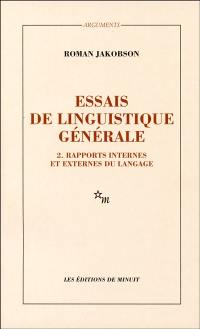 Essai de linguistique générale. Vol. 2. Rapports internes et externes du langage
