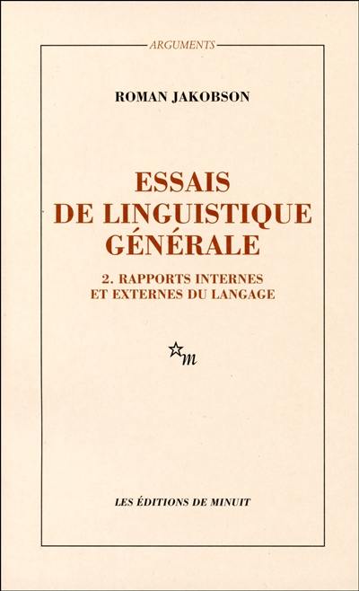 Essai de linguistique générale. Vol. 2. Rapports internes et externes du langage