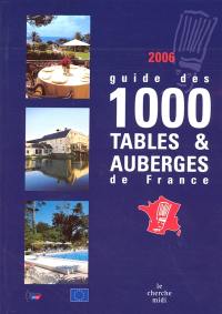 Guide des 1.000 tables et auberges de France : 2006