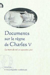 Documents sur le règne de Charles V : la mort du roi (16 septembre 1380)