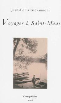 Voyages à Saint-Maur : récit