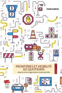 Frontières et mobilité au quotidien : modes de vie dans l'agglomération trinationale de Bâle