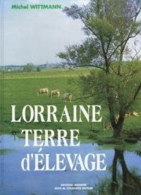 Lorraine, terre d'élevage
